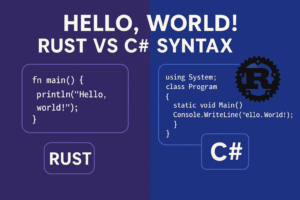 Hello, World! Rust vs C# Syntax