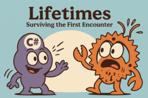 Lifetimes: Surviving the First Encounter