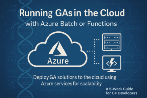 Running GAs in the Cloud with Azure Batch or Functions