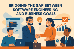 Bridging the Gap Between Software Engineering and Business Goals