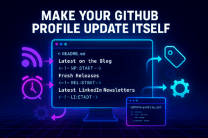 Make Your GitHub Profile Update Itself